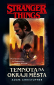 Stranger Things: Temnota na kraji města Stranger Things: Temnota na kraji města