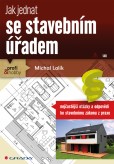 Jak jednat se stavebním úřadem Jak jednat se stavebním úřadem