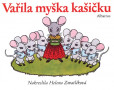 Vařila myška kašičku Vařila myška kašičku