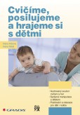 Cvičíme, posilujeme a hrajeme si s dětmi Cvičíme, posilujeme a hrajeme si s dětmi