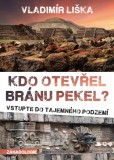 Kdo otevřel bránu pekel? Kdo otevřel bránu pekel?