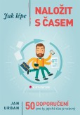 Jak lépe naložit s časem Jak lépe naložit s časem