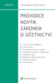Průvodce novým zákonem o účetnictví Průvodce novým zákonem o účetnictví