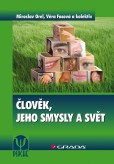 Člověk, jeho smysly a svět Člověk, jeho smysly a svět