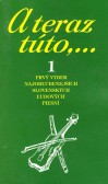 A teraz túto,... 1 A teraz túto,... 1