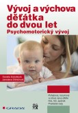 Vývoj a výchova děťátka do dvou let Vývoj a výchova děťátka do dvou let
