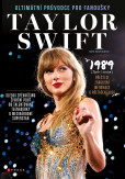 Taylor Swift: Ultimátní průvodce pro fanoušky Taylor Swift: Ultimátní průvodce pro fanoušky