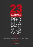 23 zabijáků prokrastinace 23 zabijáků prokrastinace