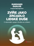 Zvíře jako zrcadlo lidské duše Zvíře jako zrcadlo lidské duše