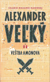 Alexander Veľký 2. - Veštba Amonova