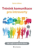 Trénink komunikace pro introverty Trénink komunikace pro introverty