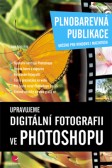 Upravujeme digitální fotografii ve Photoshopu Upravujeme digitální fotografii ve Photoshopu