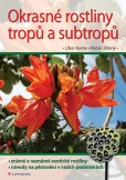 Okrasné rostliny tropů a subtropů Okrasné rostliny tropů a subtropů