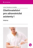 Ošetřovatelství pro zdravotnické asistenty I Ošetřovatelství pro zdravotnické asistenty I