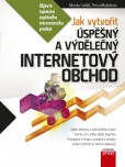 Jak vytvořit úspěšný a výdělečný internetový obchod Jak vytvořit úspěšný a výdělečný internetový obchod