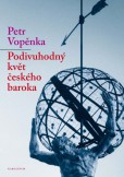 Podivuhodný květ českého baroka Podivuhodný květ českého baroka
