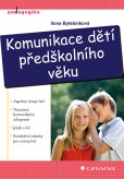 Komunikace dětí předškolního věku Komunikace dětí předškolního věku