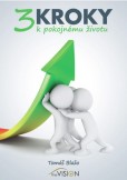 3 kroky k pokojnému životu 3 kroky k pokojnému životu