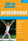 Jak se dokonale protáhnout Jak se dokonale protáhnout