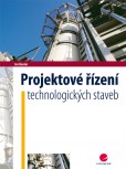 Projektové řízení technologických staveb Projektové řízení technologických staveb