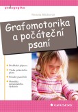Grafomotorika a počáteční psaní Grafomotorika a počáteční psaní