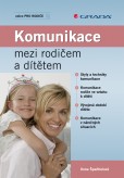 Komunikace mezi rodičem a dítětem Komunikace mezi rodičem a dítětem