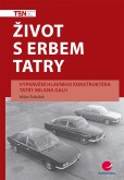 Život s erbem Tatry Život s erbem Tatry