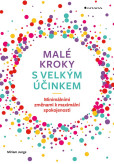 Malé kroky s velkým účinkem Malé kroky s velkým účinkem