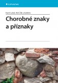 Chorobné znaky a příznaky Chorobné znaky a příznaky