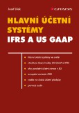 Hlavní účetní systémy: IFRS a US GAAP Hlavní účetní systémy: IFRS a US GAAP