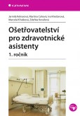 Ošetřovatelství pro zdravotnické asistenty - 1. ročník Ošetřovatelství pro zdravotnické asistenty - 1. ročník