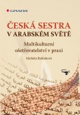 Česká sestra v arabském světě Česká sestra v arabském světě