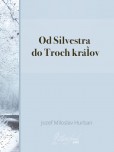 Od Silvestra do Troch kráľov Od Silvestra do Troch kráľov