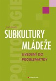 Subkultury mládeže Subkultury mládeže