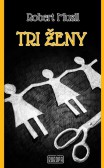 Tri ženy Tri ženy