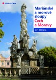 Mariánské a morové sloupy Čech a Moravy Mariánské a morové sloupy Čech a Moravy