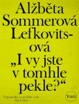 I vy jste v tomhle pekle?