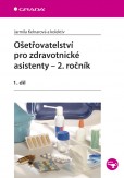Ošetřovatelství pro zdravotnické asistenty - 2. ročník Ošetřovatelství pro zdravotnické asistenty - 2. ročník