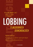Lobbing v moderních demokraciích Lobbing v moderních demokraciích