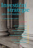 Investiční strategie pro třetí tisíciletí Investiční strategie pro třetí tisíciletí