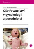 Ošetřovatelství v gynekologii a porodnictví Ošetřovatelství v gynekologii a porodnictví
