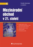 Mezinárodní obchod v 21. století Mezinárodní obchod v 21. století
