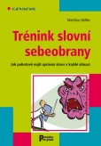 Trénink slovní sebeobrany Trénink slovní sebeobrany