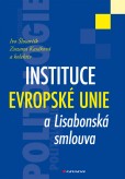 Instituce Evropské unie a Lisabonská smlouva Instituce Evropské unie a Lisabonská smlouva