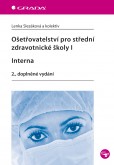 Ošetřovatelství pro střední zdravotnické školy I - Interna Ošetřovatelství pro střední zdravotnické školy I - Interna