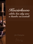 Kocúrkovo alebo len aby sme v hanbe nezostali Kocúrkovo alebo len aby sme v hanbe nezostali