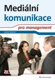 Mediální komunikace pro management Mediální komunikace pro management