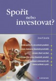 Spořit nebo investovat? Spořit nebo investovat?