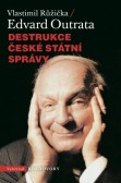 Destrukce české státní správy Destrukce české státní správy