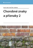 Chorobné znaky a příznaky 2 Chorobné znaky a příznaky 2